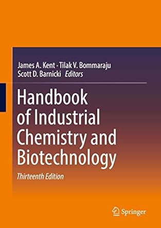 handbook of industrial chemistry and biotechnology 1st edition james a kent ,tilak v bommaraju ,scott d