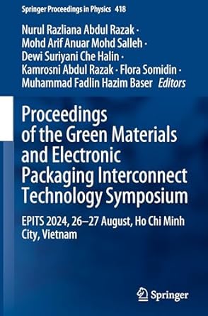 proceedings of the green materials and electronic packaging interconnect technology symposium epits 2024 26