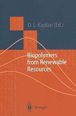 biopolymers from renewable resources 1st edition david l kaplan 354063567x, 978-3540635673