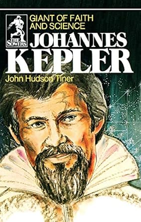 johannes kepler giant of faith and science 1st edition john hudson tiner 091513411x, 978-0915134113