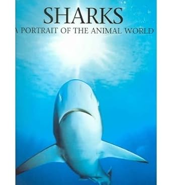 sharks a portrait of the animal world 1st edition andrew cleave 1597640972, 978-1597640978