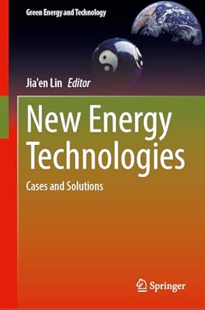new energy technologies cases and solutions 1st edition jia'en lin 9819672252, 978-9819672257