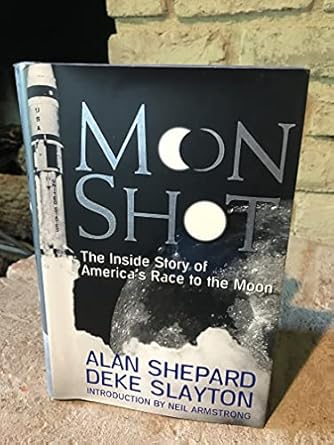 moon shot the inside story of americas race to the moon 1st edition alan shepard ,deke slayton ,jay barbree