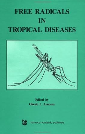 free radicals in tropical diseases 1st edition okezie aruoma 3718652617, 978-3718652617