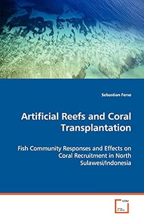 artificial reefs and coral transplantation fish community responses and effects on coralrecruitment in north