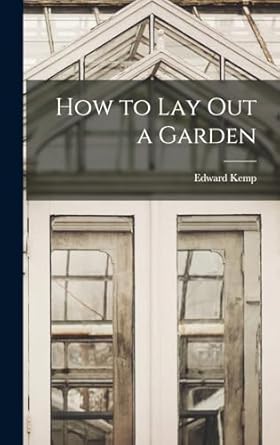 how to lay out a garden 1st edition edward kemp 1015908675, 978-1015908673