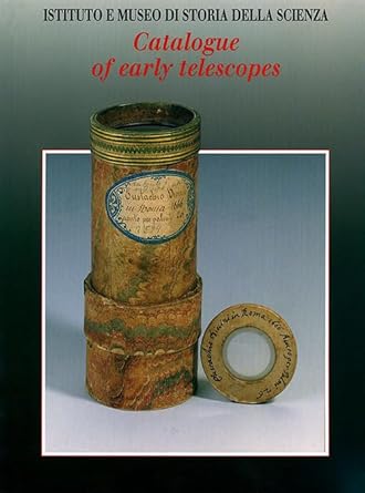 catalogue of early telescopes 1st edition albert van helden 8809216806, 978-8809216808