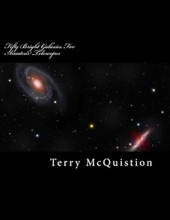 fifty bright galaxies for amateur telescopes 1st edition terry mcquistion 1483942392, 978-1483942391
