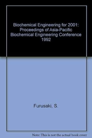 biochemical engineering for 2001 proceedings of asia pacific biochemical engineering conference 1992 1st