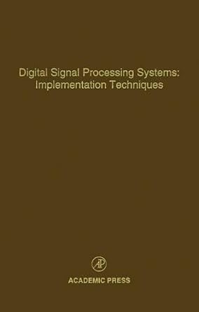digital signal processing systems implementation techniques advances in theory and applications 1st edition