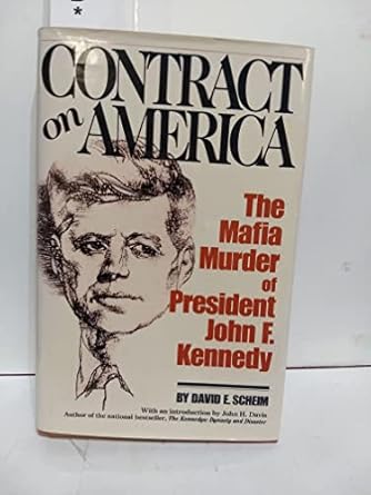 contract on america the mafia murder of president john f kennedy 1st edition david e scheim 093350330x,