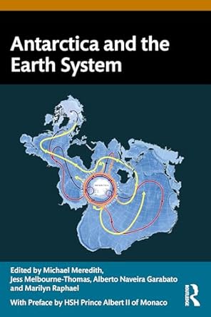 antarctica and the earth system 1st edition michael p meredith ,jess melbourne thomas ,alberto c naveira