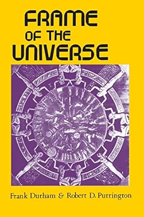 frame of the universe a history of physical cosmology 1st edition frank durham ,robert d purrington