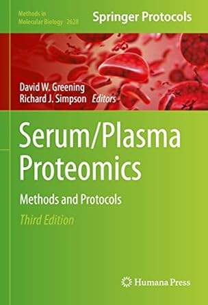 serum/plasma proteomics methods and protocols 1st edition david w greening ,richard j simpson 1071629778,