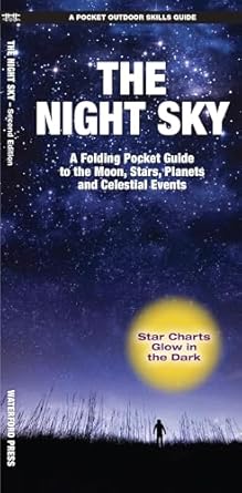 the night sky a folding pocket guide to the moon stars planets and celestial events 1st edition james