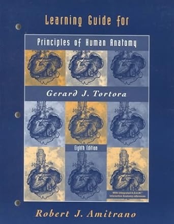 learning guide for principles of human anatomy 1st edition gerard j tortora ,sandra r grabowski 0471367605,