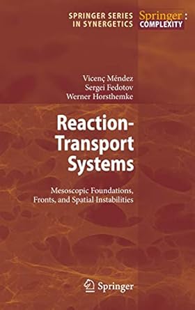 reaction transport systems mesoscopic foundations fronts and spatial instabilities 1st edition vicenc mendez