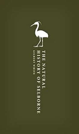 the natural history of selborne 1st edition gilbert white ,anne secord 0192847449, 978-0192847447