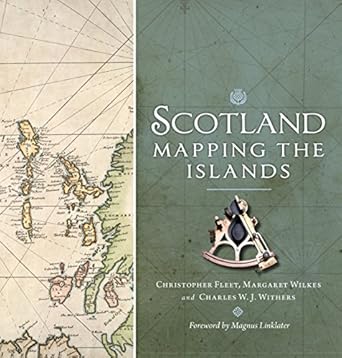 scotland mapping the islands 1st edition chris fleet ,margaret wilkes ,charles withers 1780273517,