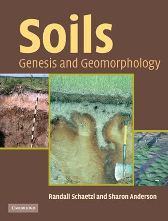 soils genesis and geomorphology 1st edition randall j schaetzl ,sharon anderson 0521812011, 978-0521812016