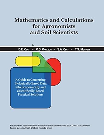 mathematics and calculations for agronomists and soil scientists 1st edition david clay ,dr c gregg carlson