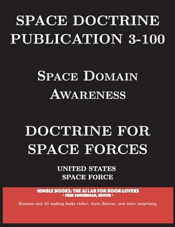 space doctrine publication 3 100 doctrine for space forces 1st edition united states space force ,fred
