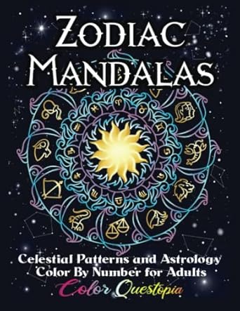 color by number for adults zodiac mandala celestial and astrology coloring book with suns moons stars planets