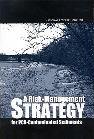 a risk management strategy for pcb contaminated sediments 1st edition committee on remediation of pcb