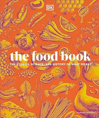 the food book the stories science and history of what we eat 1st edition dk ,giles coren 0593842707,