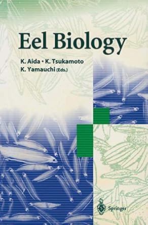 eel biology 1st edition k aida ,k yamauchi ,k tsukamoto 4431004580, 978-4431004585