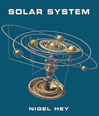 solar system 1st edition nigel hey 0304359947, 978-0304359943