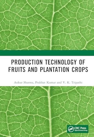 production technology of fruits and plantation crops 1st edition ankur sharma ,prabhat kumar ,v k tripathi
