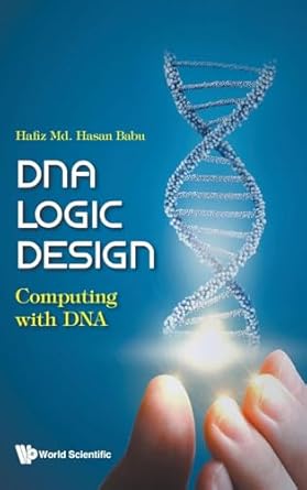 dna logic design computing with dna 1st edition hafiz md hasan babu 9811287716, 978-9811287718