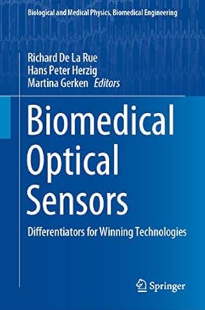 biomedical optical sensors differentiators for winning technologies 1st edition richard de la rue ,hans peter
