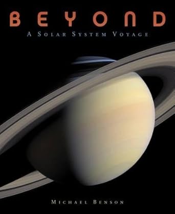 beyond a solar system voyage 1st edition michael benson 0810983222, 978-0810983229