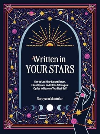 written in your stars use your saturn return pluto square and other planetary cycles to become your best self