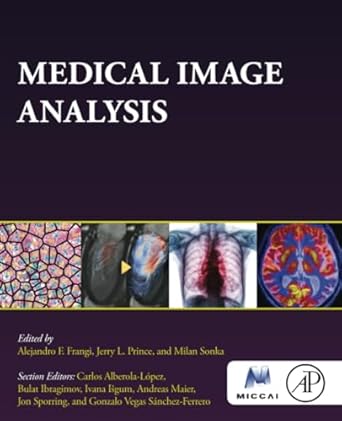medical image analysis 1st edition alejandro frangi ,jerry prince ,milan sonka 012813657x, 978-0128136577