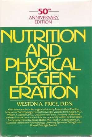 nutrition and physical degeneration a comparison of primitive and modern diets and their effects 1st edition
