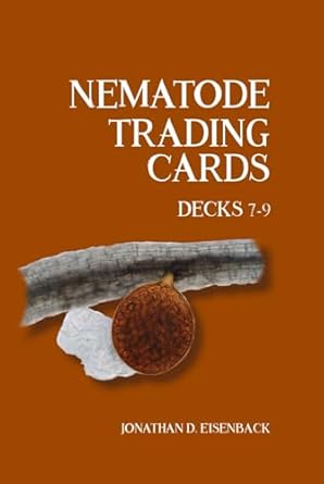 nematode trading cards decks 7 9 decks 7 9 1st edition jonathan d eisenback ,marilyn l eisenback 1893961028,