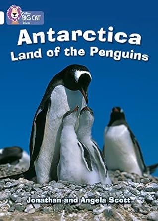 antarctica land of the penguins white/band 10 1st edition jonathan scott ,angela scott 0007186401,