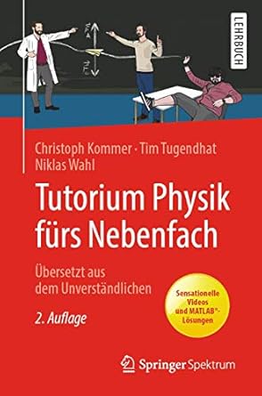 tutorium physik furs nebenfach ubersetzt aus dem unverstandlichen 1st edition christoph kommer ,tim tugendhat