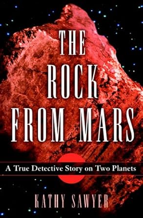 the rock from mars a detective story on two planets 1st edition kathy sawyer 1400060109, 978-1400060108