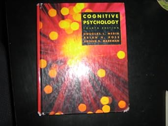 cognitive psychology 1st edition douglas l medin ,brian h ross ,arthur b markman 0471458201, 978-0471458203