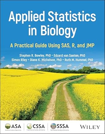 applied statistics in biology a practical guide using sas r and jmp 1st edition stephen r bowley ,edzard van