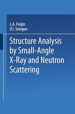 structure analysis by small angle x ray and neutron scattering 1st edition l a feigin ,d i svergun