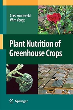 plant nutrition of greenhouse crops 1st edition cees sonneveld ,wim voogt 9048125316, 978-9048125319