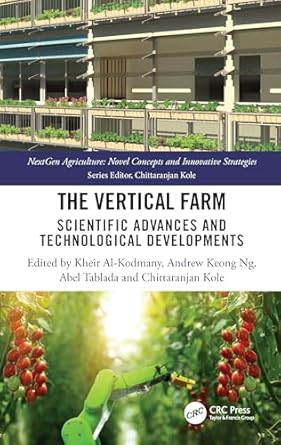the vertical farm 1st edition kheir al kodmany ,andrew keong ng ,abel tablada ,chittaranjan kole 1032437227,