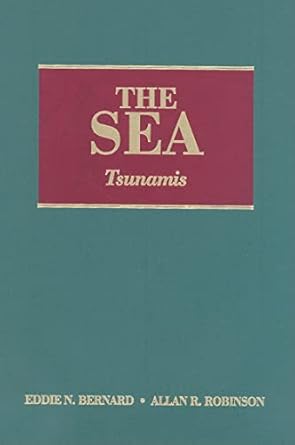 the sea volume 15 tsunamis 1st edition eddie n bernard ,allan r robinson 0674031733, 978-0674031739