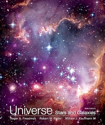 universe stars and galaxies 1st edition roger freedman ,robert geller ,william j kaufmann 1319042406,