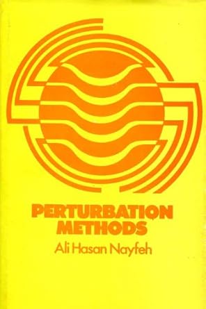 perturbation methods 1st edition ali h nayfeh 0471630594, 978-0471630593